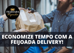 Economizando tempo com a Feijoada Delivery!