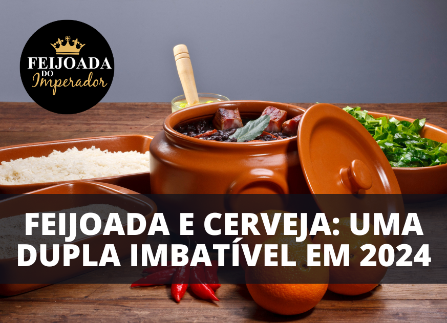 Leia mais sobre o artigo Feijoada e cerveja: uma dupla imbatível nos fins de semana de 2024