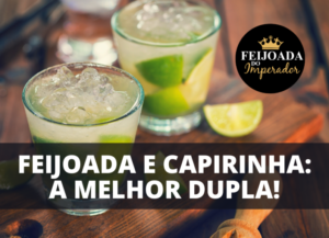 Caipirinha e Feijoada