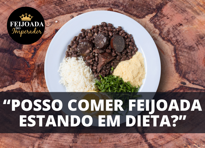 Sua Dieta e A Feijoada!