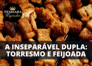 Torresmo e Feijoada!