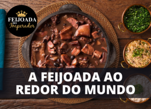 Conheça a Feijoada ao Redor do Mundo!
