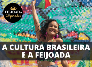 Cultura Brasileira e Feijoada